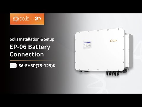 Solis S6-EH3P(75-125)K | EP-06: Battery Connection | Energy Storage Setup