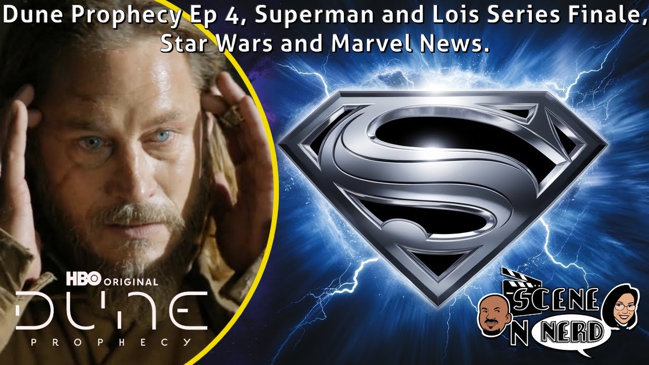 Dune Prophecy Ep 4, Superman and Lois Series Finale, Star Wars and Marvel News.