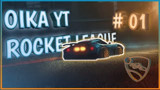 Rocket League : Highlights #01 Oika YT