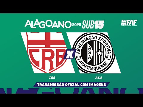CRB x ASA | ALAGOANO SUB-15 2025 - OITAVAS DE FINAL - VOLTA | AO VIVO