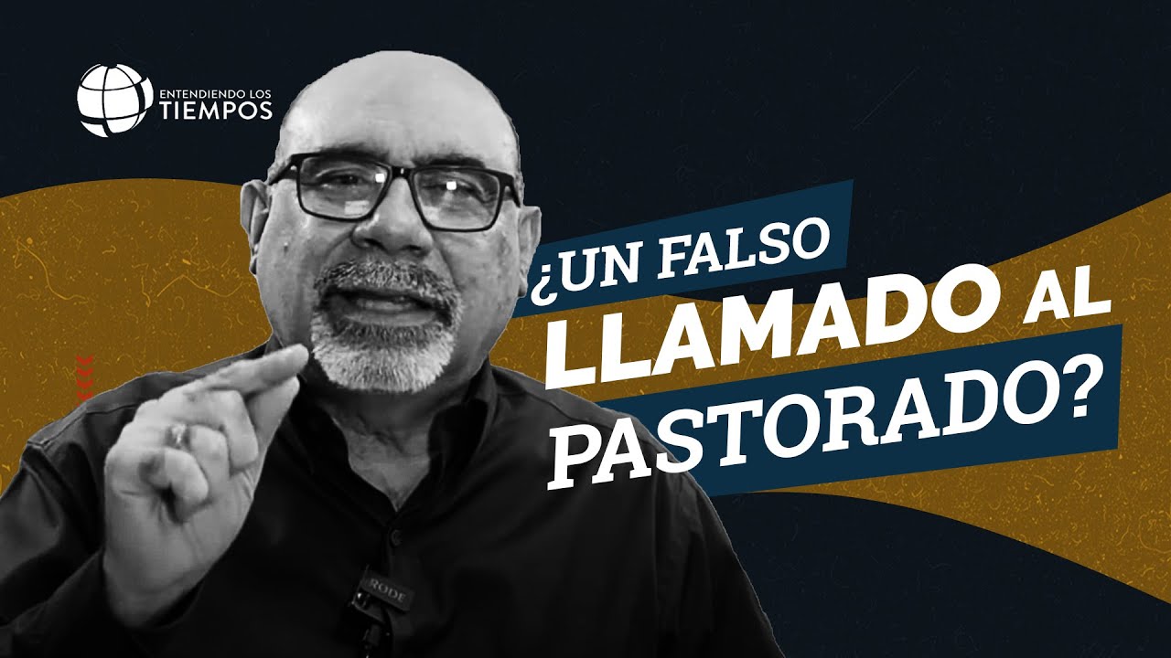 ¿Cómo luce un PASTOR con un LLAMADO AUTÉNTICO? | Entendiendo Los Tiempos | T4 Cap #73