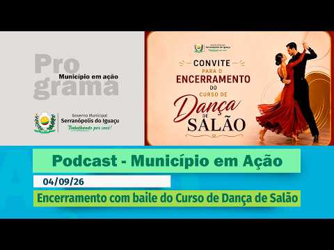 #Podcast – É hoje o encerramento com baile do Curso de Dança de Salão – (04.09.2026)