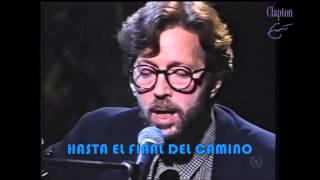 ERIC CLAPTON   Circus Left Town (Subtitulos en español)