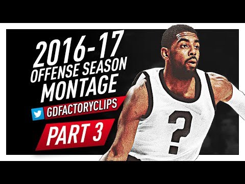 Kyrie Irving Offense Highlights Montage 2016/2017 (Part 3) - Last Season For Cavaliers?