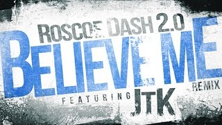 Roscoe Dash ft. JasonTheKid - Believe Me  (Drake X Lil Wayne Remix)