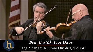 Bartok: 5 Duos |  Elmar Oliveira & Hagai Shaham, violins