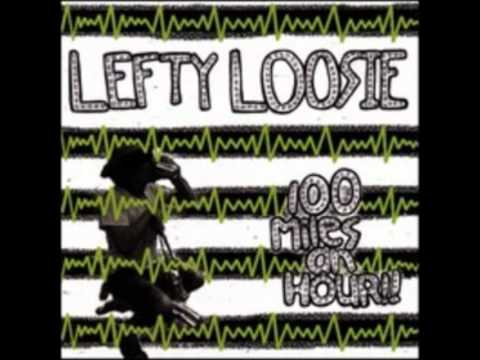 Lefty Loosie- Tired
