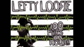 Lefty Loosie- Tired