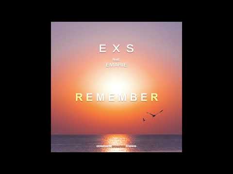 EXS  feat. Emarie - REMEMBER