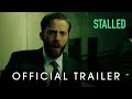 STALLED | Official Trailer (2022)
