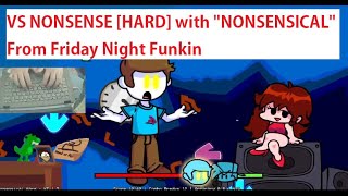 VS NONSENSE [HARD] with NONSENSICAL From Friday Night Funkin. REALLY VERY FAST GUYS