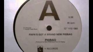 Pigbag - Papa's Got A Brand New Pigbag (12