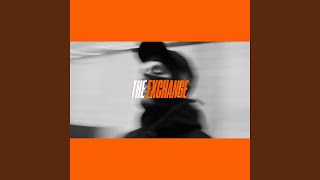 The Exchange Music Video