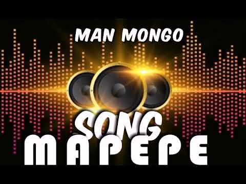 Man Mongo New Song Mapepe