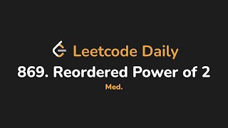 YouTube video '869. Reordered Power of 2 | Leetcode Daily - Python'