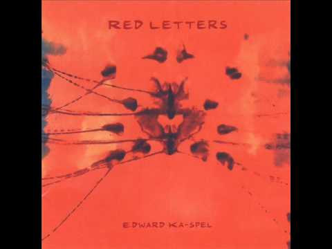 Edward Ka-Spel - Seeing Red