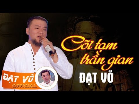 Cõi tạm trần gian - Đạt Võ
