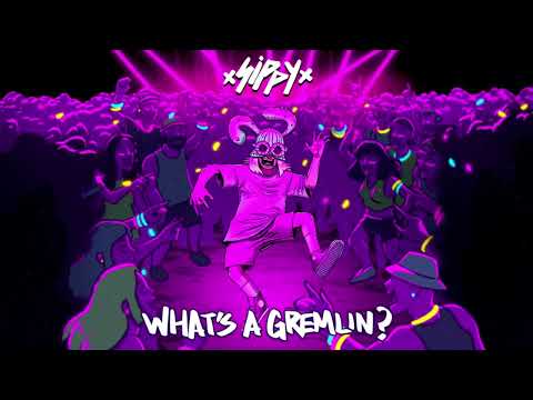 SIPPY - What's a Gremlin?