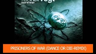 Funker vogt - Prisoners Of War (Dance Or Die-Remix)