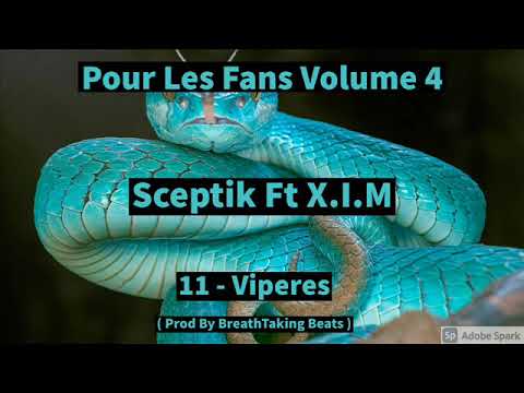 11 - X.I.M & Sceptik  - Viperes ( Prod By BreathTaking Beats )