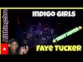 MY FIRST LISTEN TO | INDIGO GIRLS |FAYE TUCKER