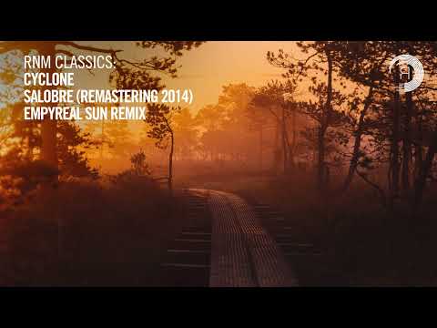 Cyclone - Salobre (Empyreal Sun Remix) (Remastering 2014) [TRANCE CLASSICS]
