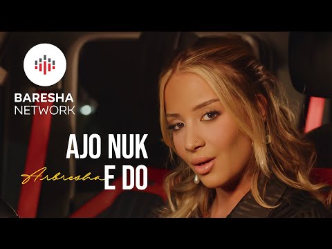 Arbresha - AJO NUK E DO (Official Music Video)