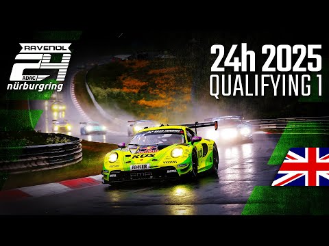 ADAC RAVENOL 24h Nürburgring 2025 | Qualifying 1 🇬🇧