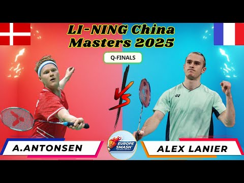 Kvartfinale China Masters 2025: A.Antonsen vs Alex Lanier (Spændingsfyldt)