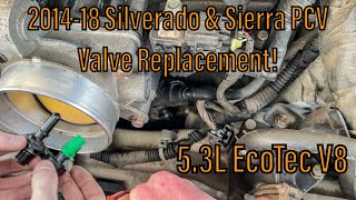 How to Change the PCV Valve on a 2014-2018 Silverado & Sierra 1500 - 5.3L EcoTec V8