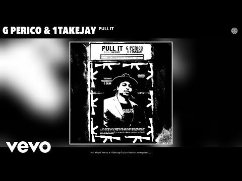 G Perico, 1TakeJay - Pull It (Audio)