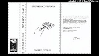 Stephen Cornford - Pinched Tapes #1