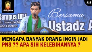 Download lagu UAS TIDAK MENGANJURKAN MAHASISWA JADI PNS ? APA ALASANNYA ? | Ceramah Ustadz Abdul Somad mp3
