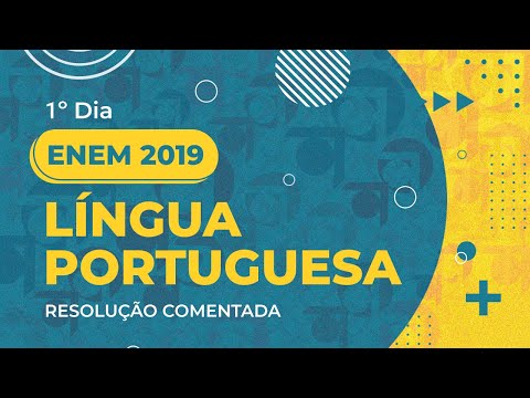 Resolução Comentada - ENEM 2019 - 1º dia - Língua Portuguesa