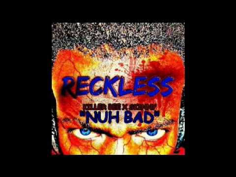 KILLER BEE x RG.SKINNY - NUH BAD (2017)