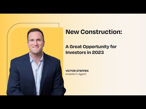 New Construction: A Great Opportunity for Investors in 2023