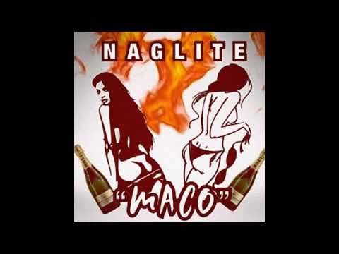 NAGLITE - MACO/МАЦО (Official Audio)