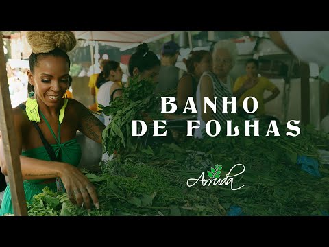 Banho de Folhas - Arruda (Clipe Oficial)