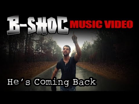 B-SHOC - He's Coming Back (Official Music Video)