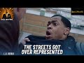 The Streets Got Over Represented