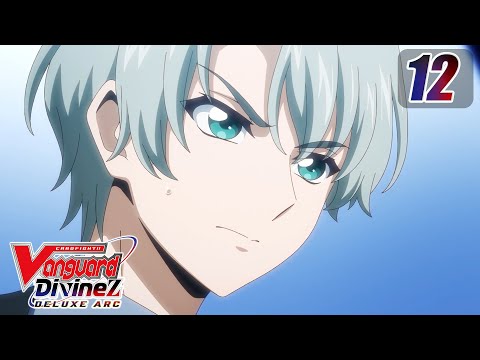 [Subbed][Episode 12] CARDFIGHT!! VANGUARD Divinez DELUXE Arc - Trial of the Moon, Once More
