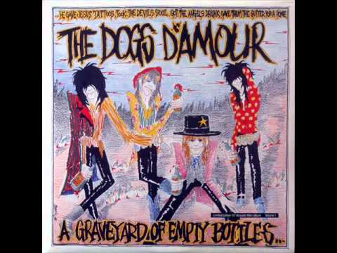 The Dogs D'Amour - A Graveyard Of Empty Bottles (Full Album)