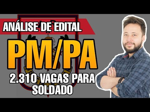 🔴 PM/PA - EDITAL PUBLICADO: 2.310 VAGAS PARA SOLDADO 🙌