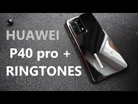 HUAWEI P40 Pro plus  RINGTONES