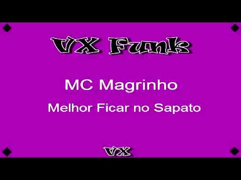 MC Magrinho - Melhor Ficar no Sapato[LANÇAMENTO]2014