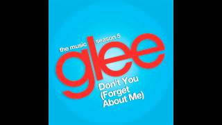 Don&#39;t You (Forget About Me) [Glee Cast Version] - FULL SONG