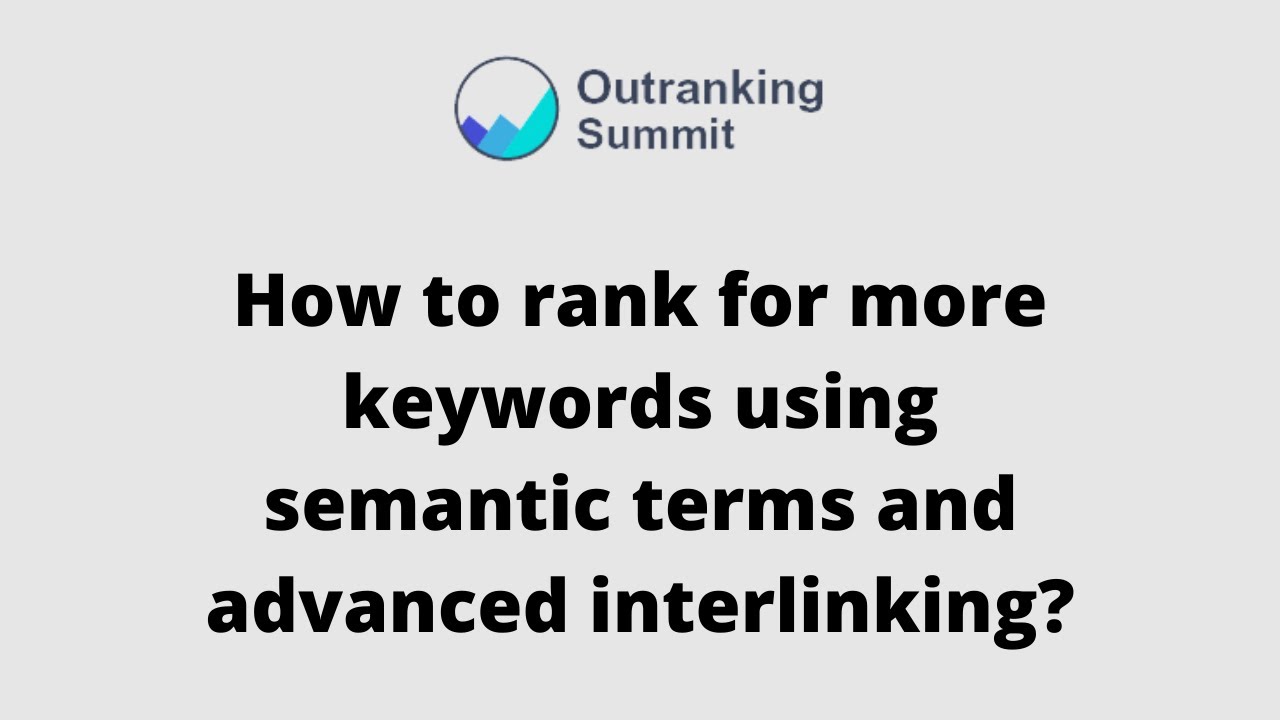 How to Rank for More Keywords Using Semantic Terms and Advanced Interlinking?| by Kyle Roof, Founder