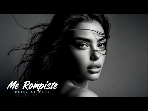 Elisa de Luna - Me Rompiste