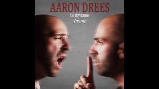 Aaron Drees - Insane