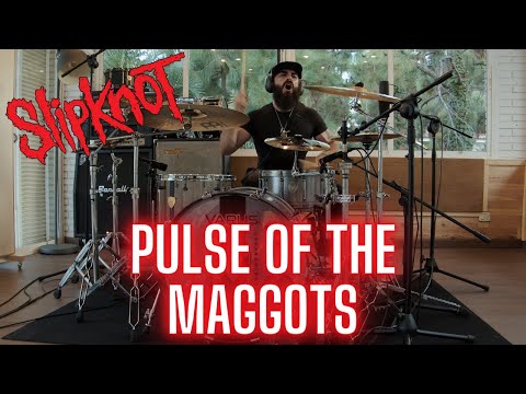 PULSE OF THE MAGGOTS - SLIPKNOT | DRUM COVER.